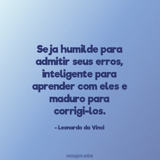 Seja humilde para admitir seus erros