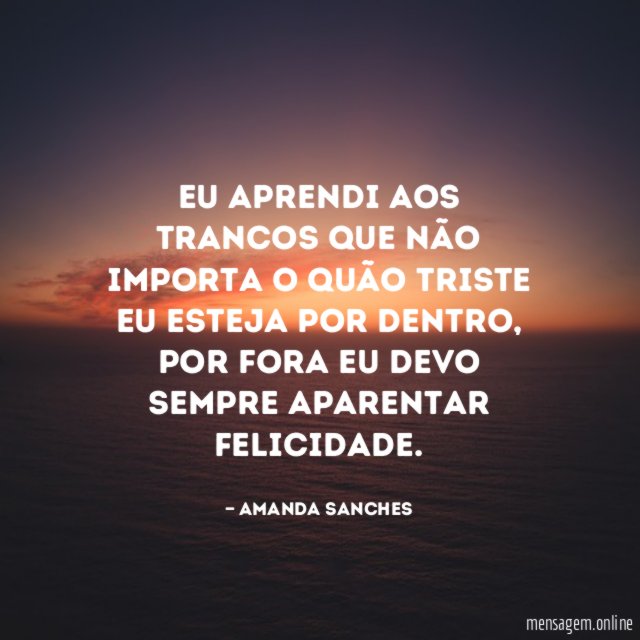 Eu aprendi aos trancos que não importa