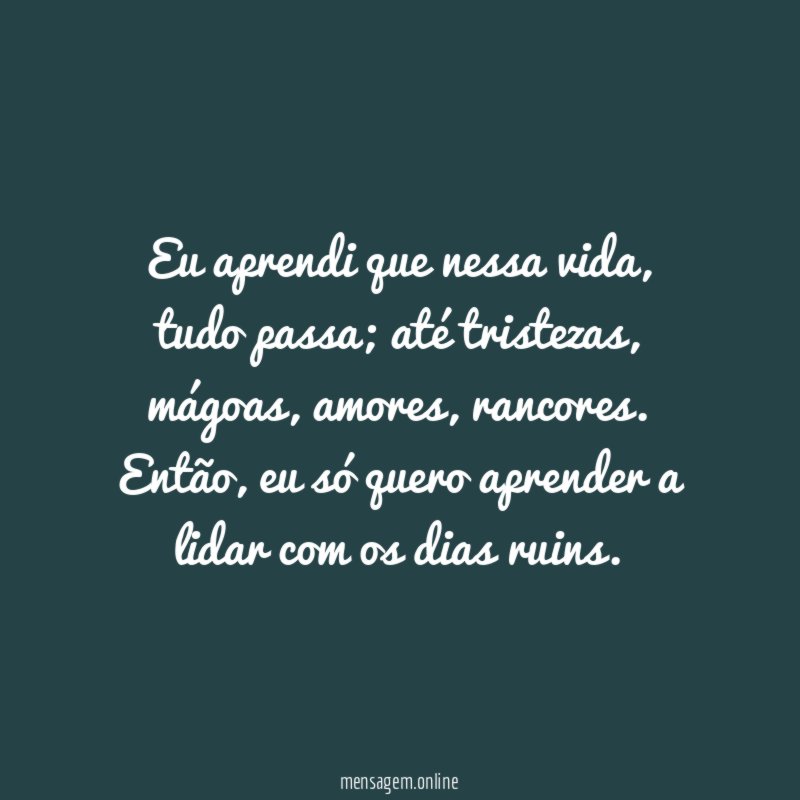 Eu aprendi que nessa vida