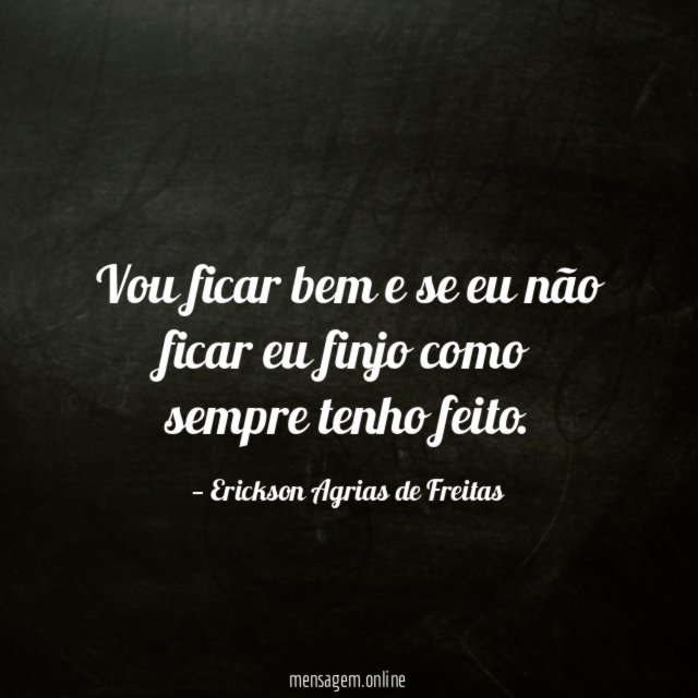 Vou ficar bem e se eu não ficar
