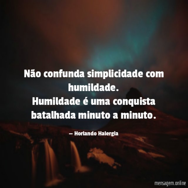 Não confunda simplicidade com humildade