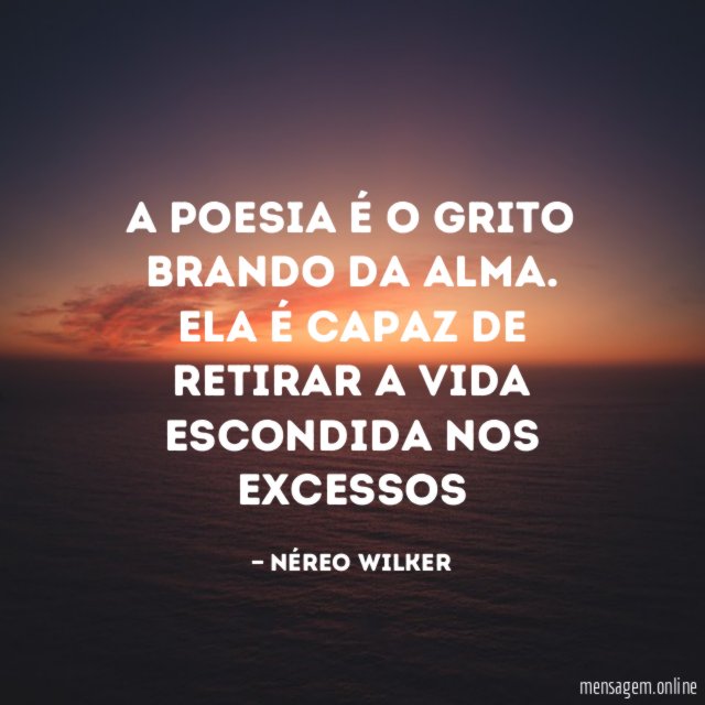 A poesia é o grito brando da alma
