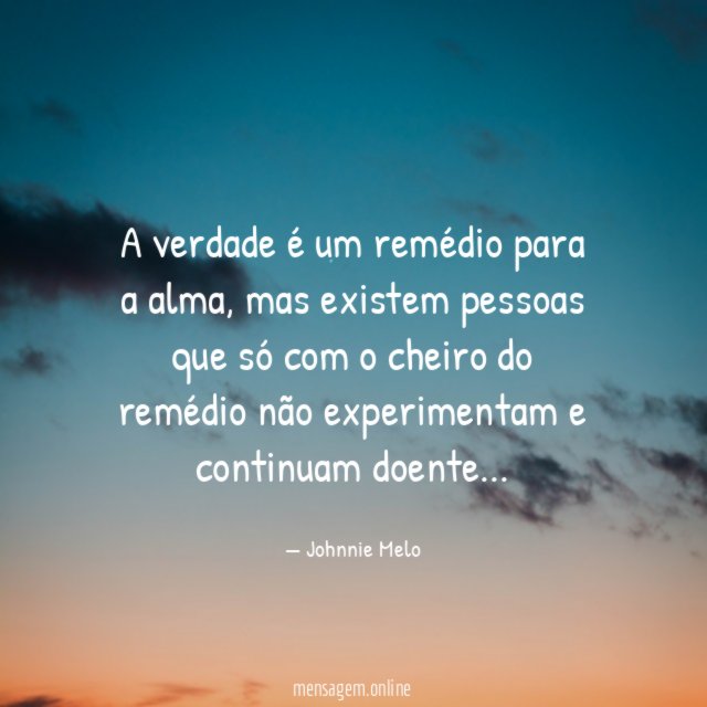 A verdade é um remédio para a alma