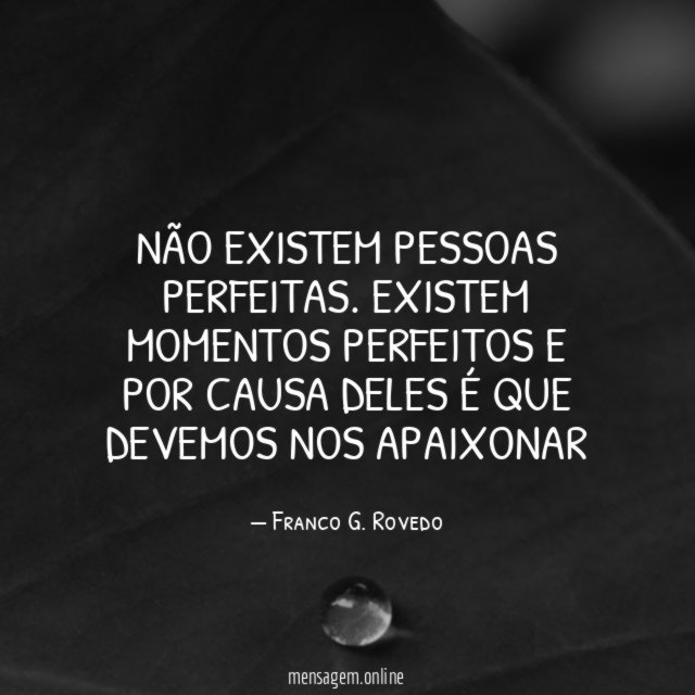 Não existem pessoas perfeitas