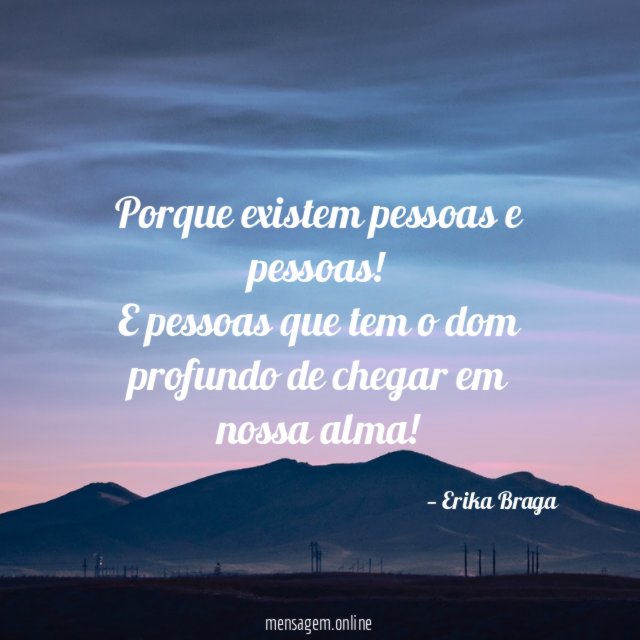 Porque existem pessoas e pessoas