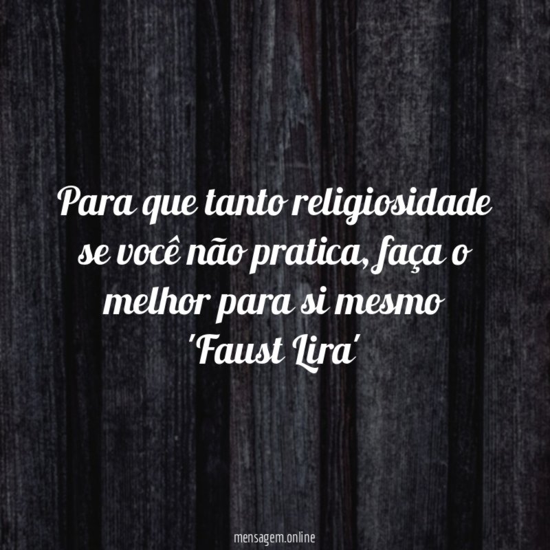 Para que tanto religiosidade se você não pratica