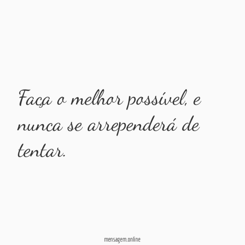 Faça o melhor possível