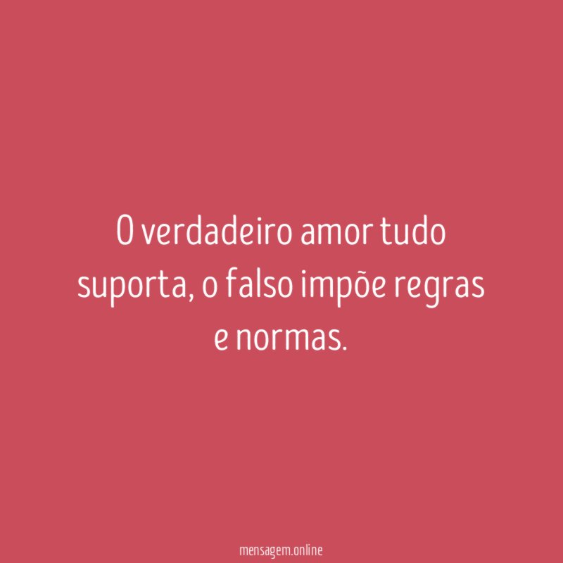 O verdadeiro amor tudo suporta