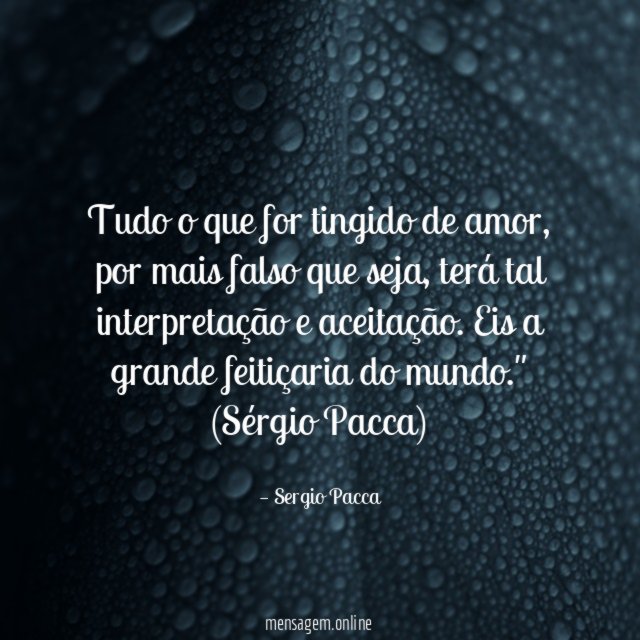 Tudo o que for tingido de amor