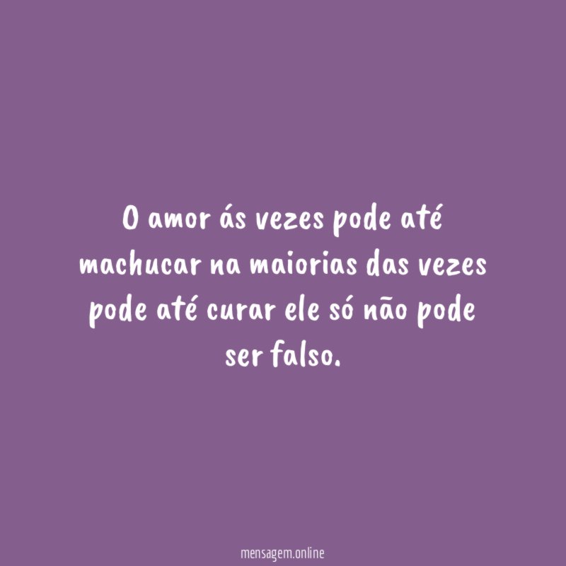 O amor ás vezes pode até machucar na