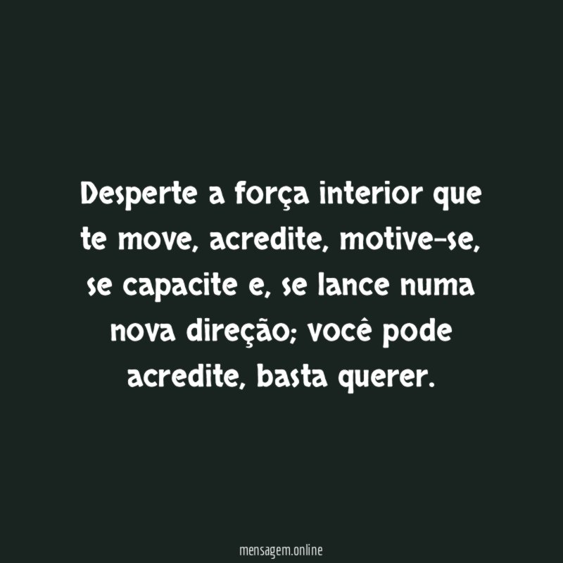 Desperte a força interior que te move