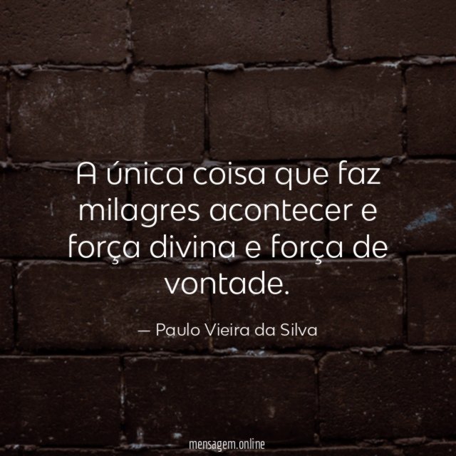 A única coisa que faz milagres acontecer