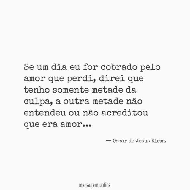 Se um dia eu for cobrado pelo amor que perdi
