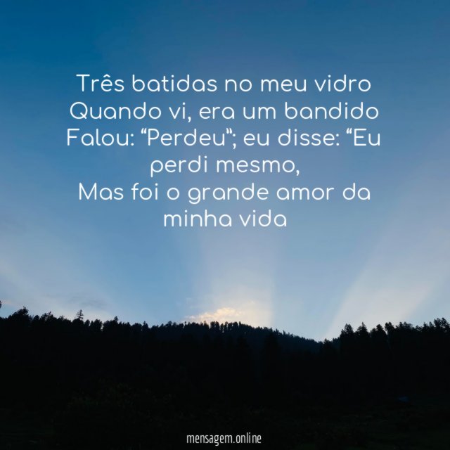 Três batidas no meu vidro Quando vi