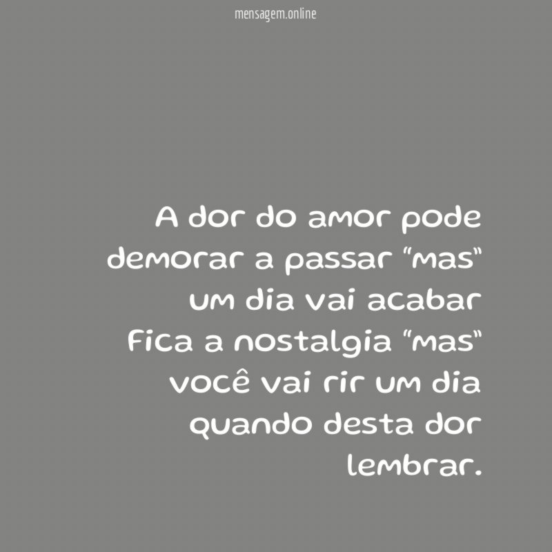 A dor do amor pode demorar a passar