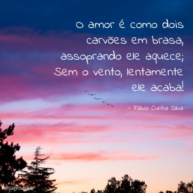 O amor é como dois carvões em brasa