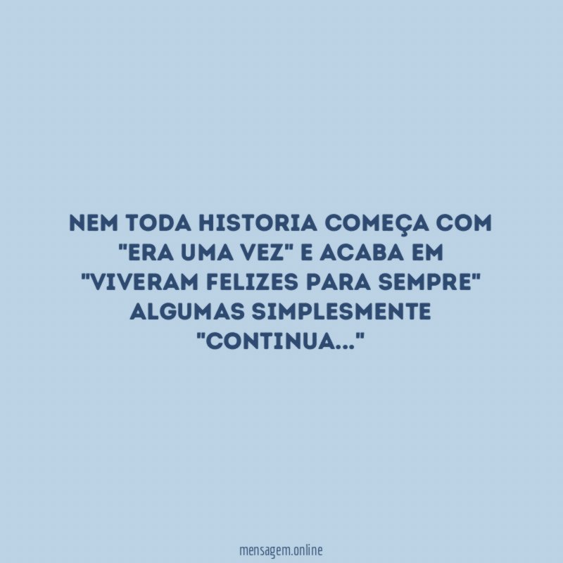 Nem toda historia começa com "Era uma vez"
