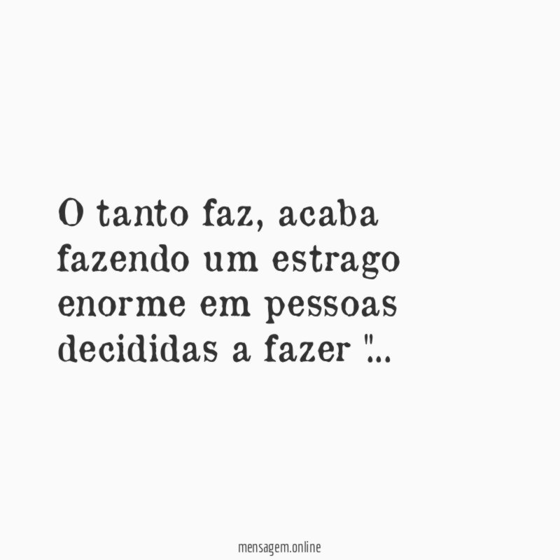 O tanto faz