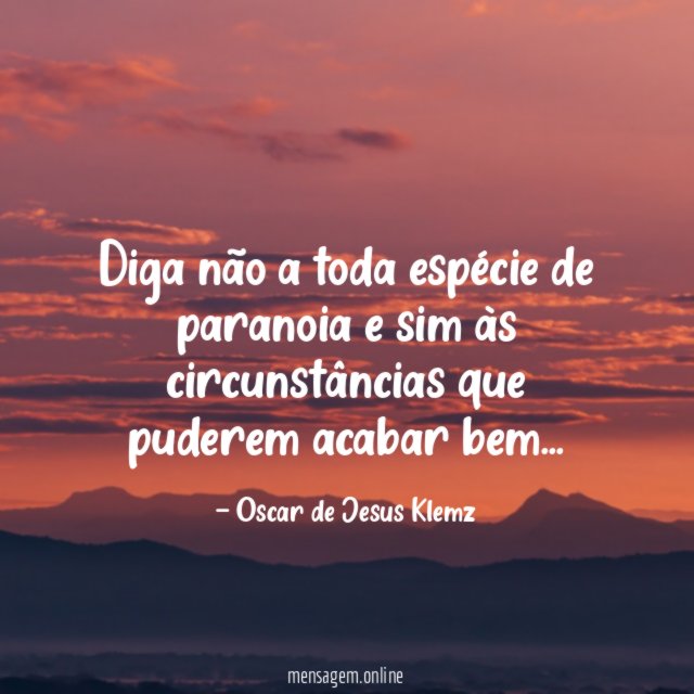 Diga não a toda espécie de paranoia