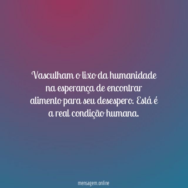 Vasculham o lixo da humanidade na esperança de