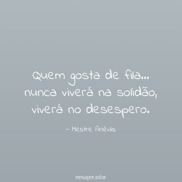 Quem gosta de fila