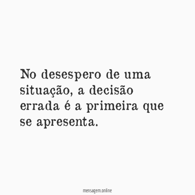 No desespero de uma situação