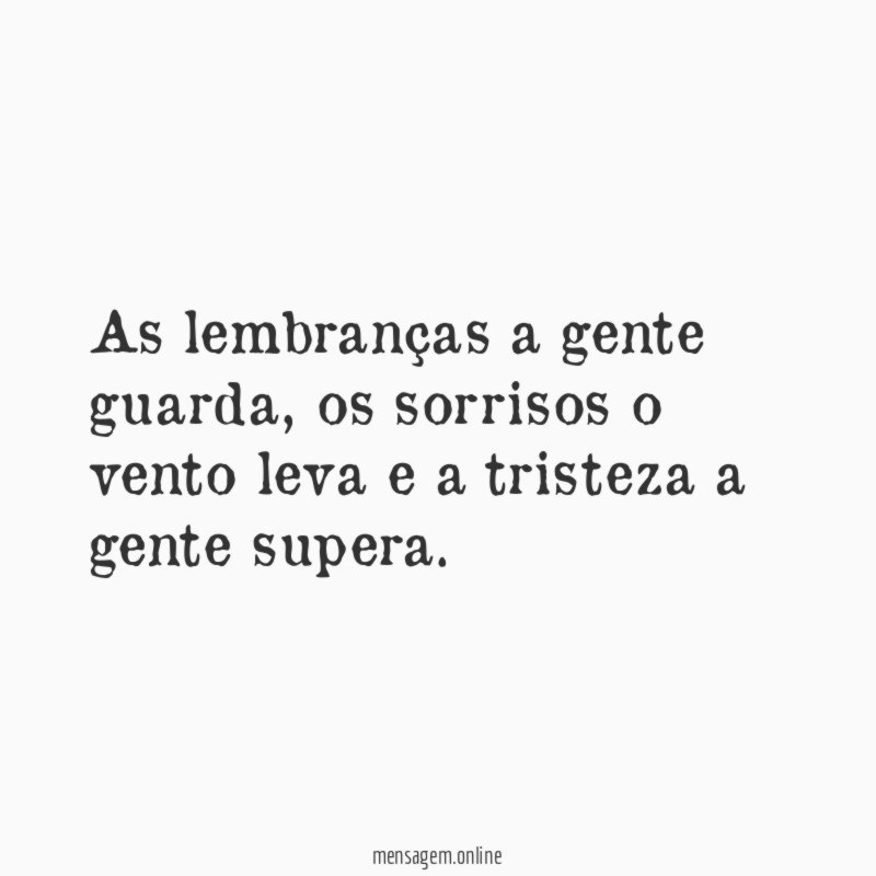 As lembranças a gente guarda