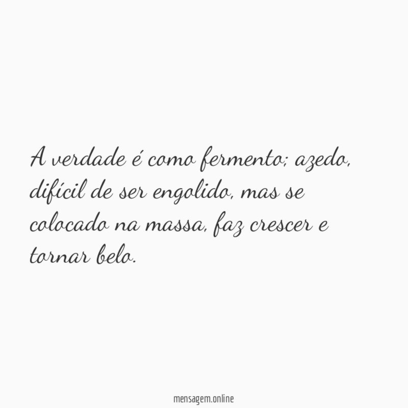 A verdade é como fermento