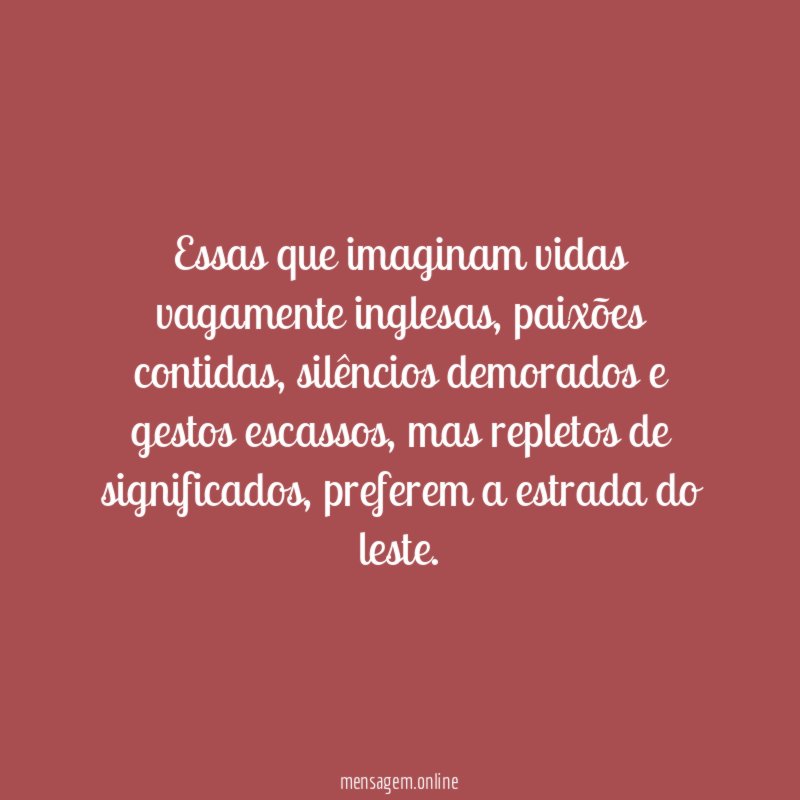 Essas que imaginam vidas vagamente inglesas