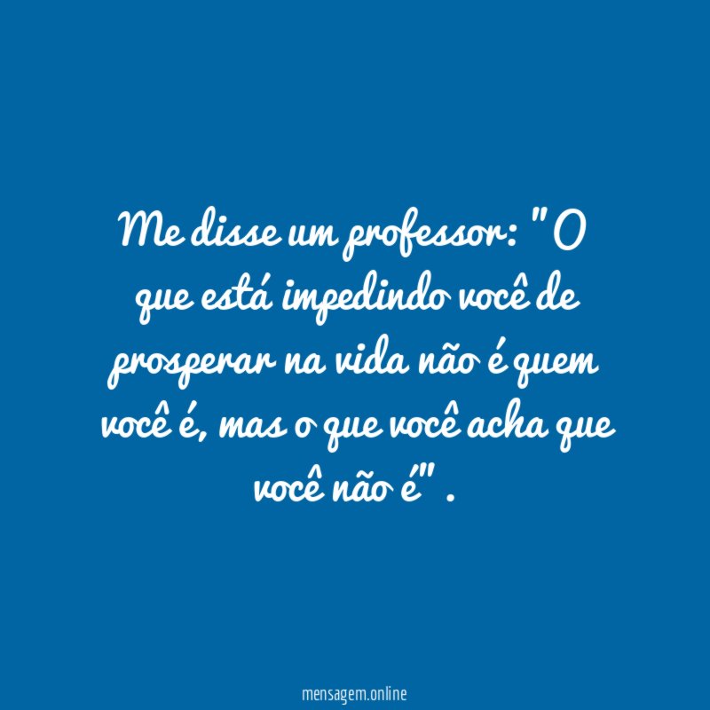 Me disse um professor