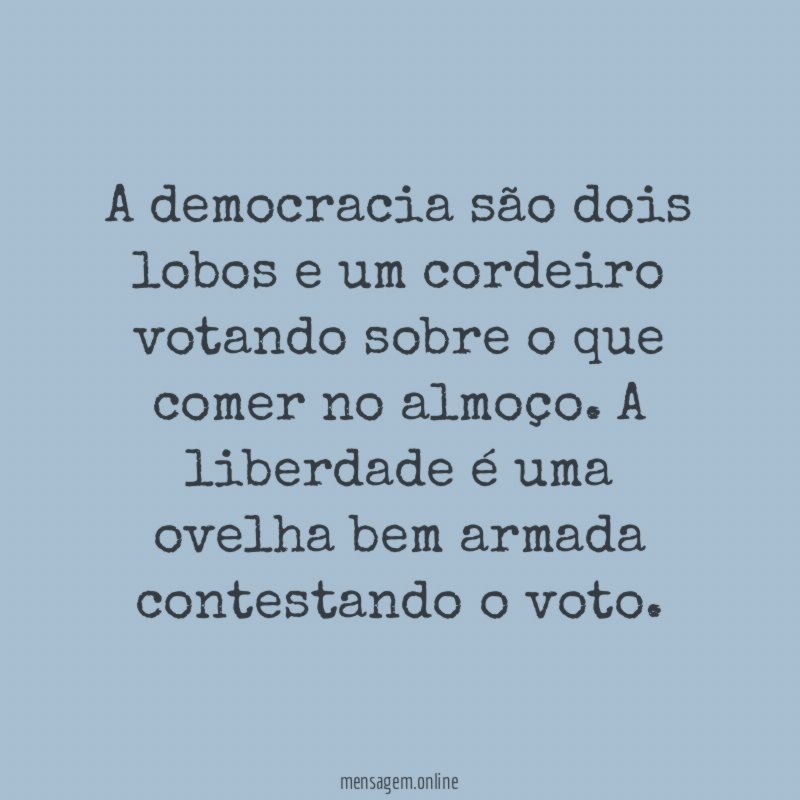 A democracia são dois lobos e um cordeiro