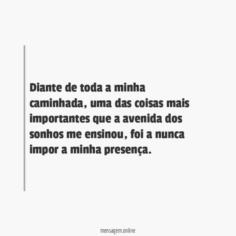 Diante de toda a minha caminhada