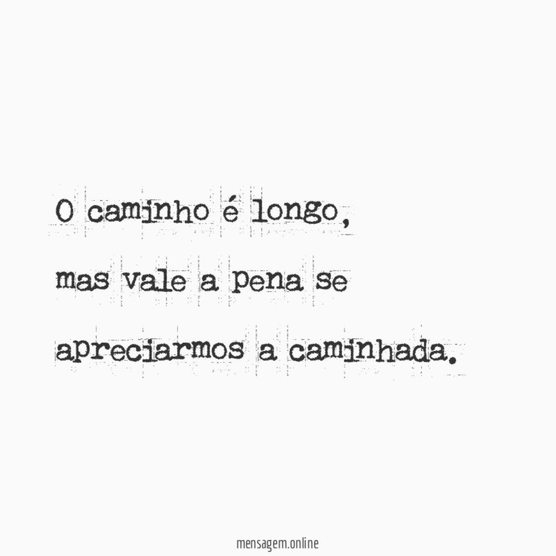 O caminho é longo