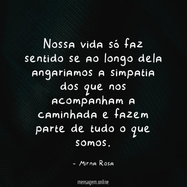Nossa vida só faz sentido se ao longo