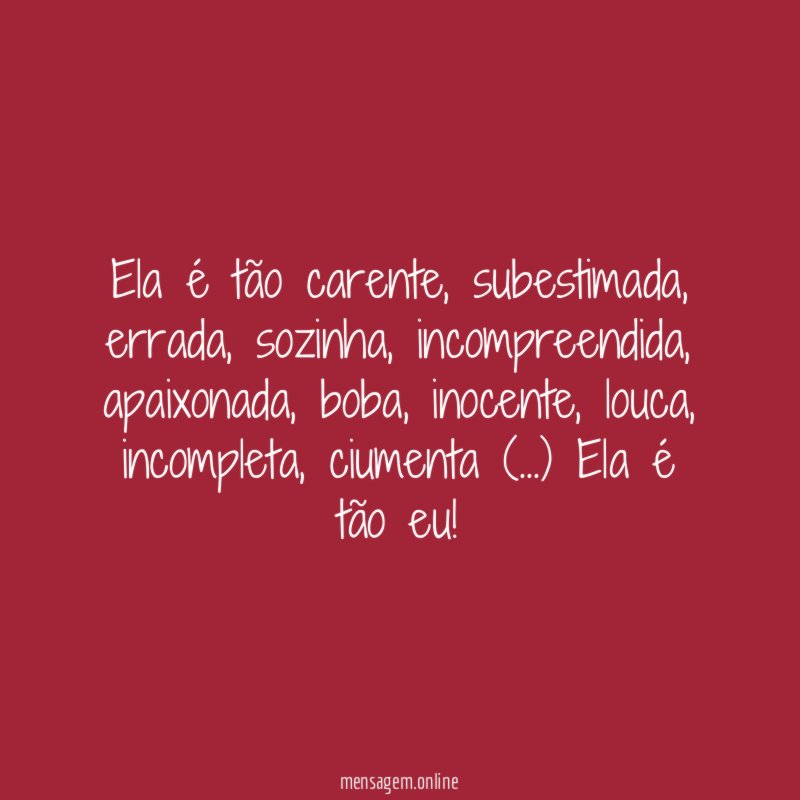 Ela é tão carente