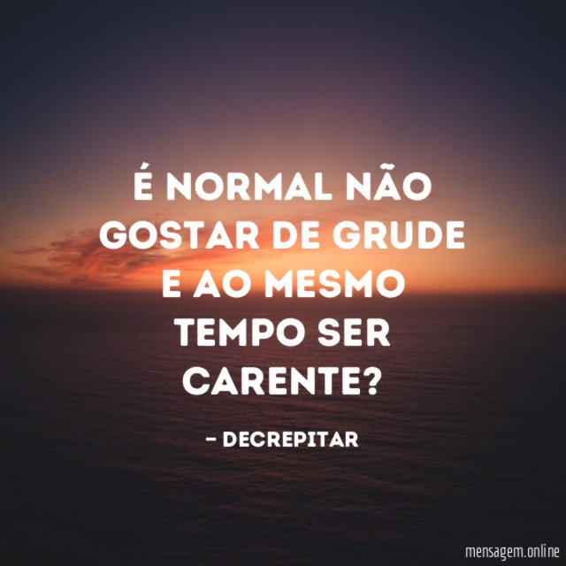 É normal não gostar de grude e ao mesmo tempo ser carente
