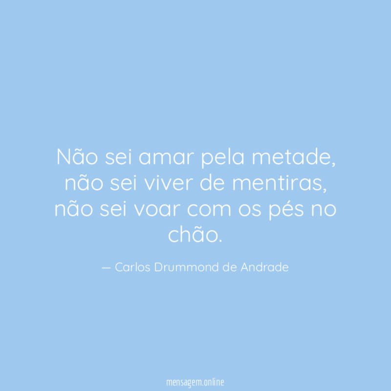 Não sei amar pela metade