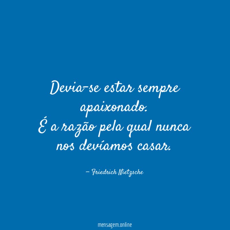 Devia-se estar sempre apaixonado