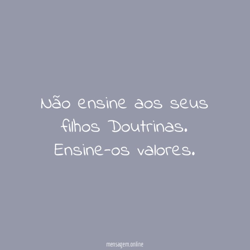 Não ensine aos seus filhos Doutrinas