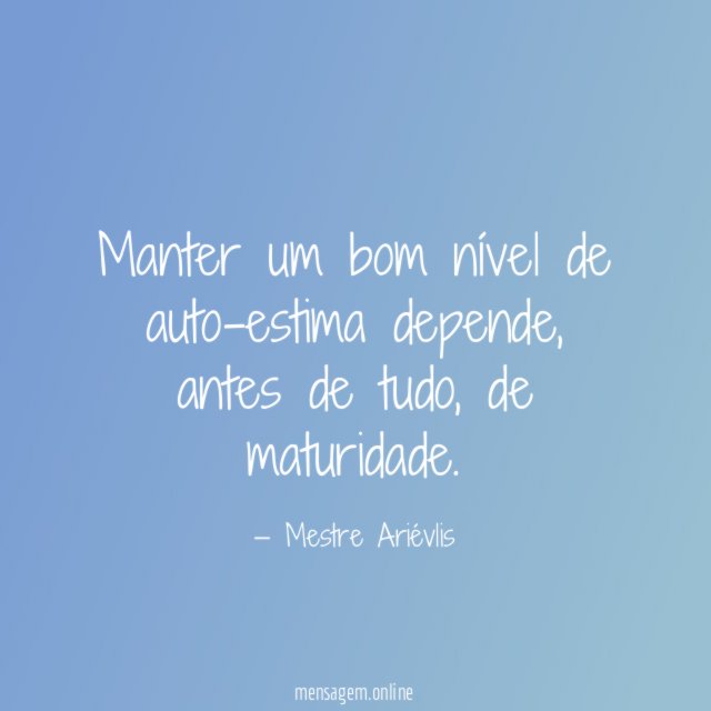 Manter um bom nível de auto-estima depende