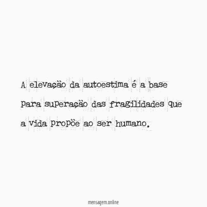 A elevação da autoestima é a base para