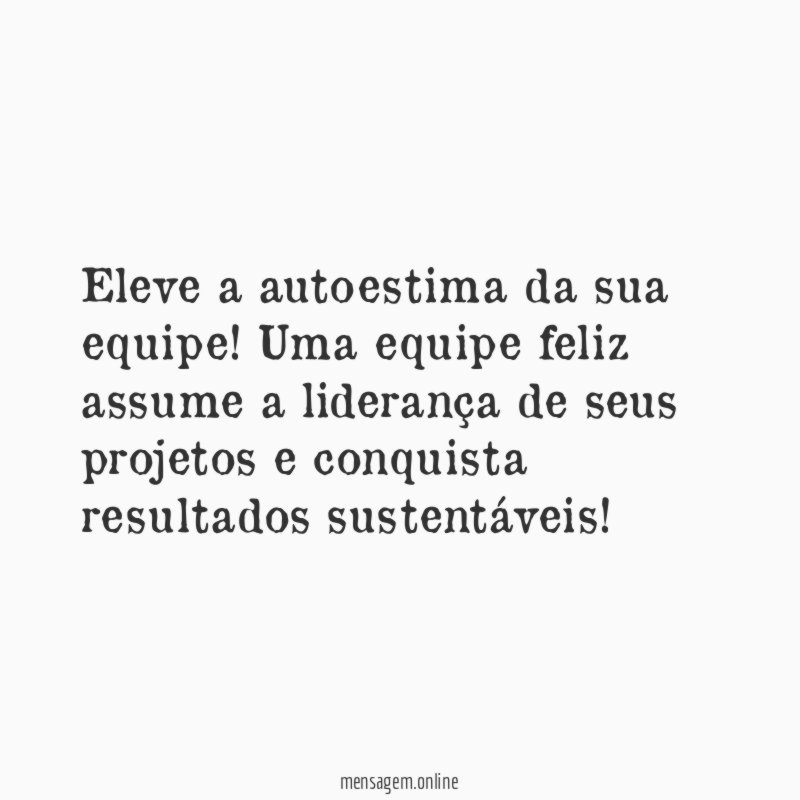 Eleve a autoestima da sua equipe