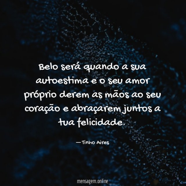 Belo será quando a sua autoestima