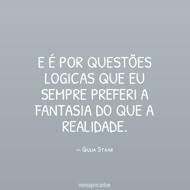 E é por questões logicas que eu sempre