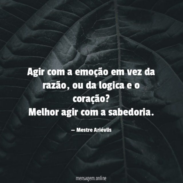 Agir com a emoção em vez da razão