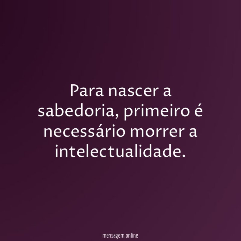 Para nascer a sabedoria