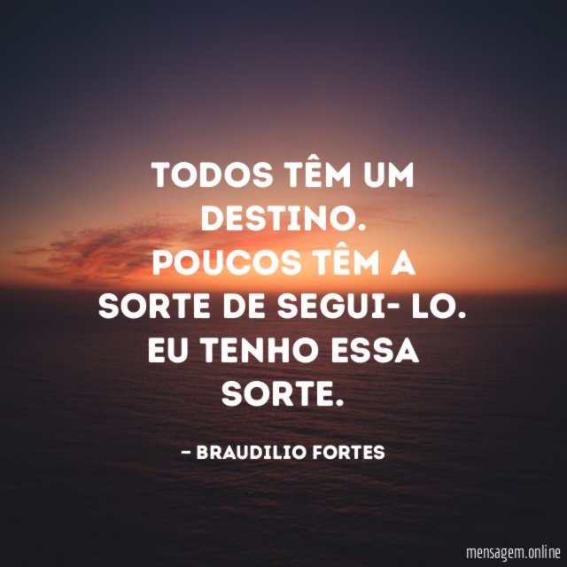 Todos têm um destino