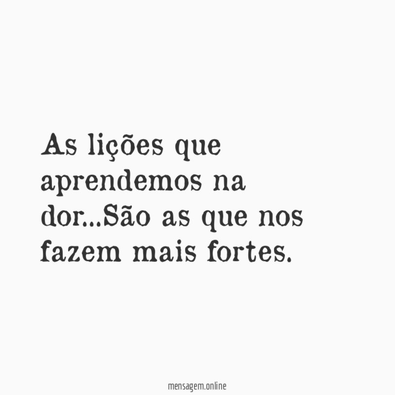 As lições que aprendemos na dor