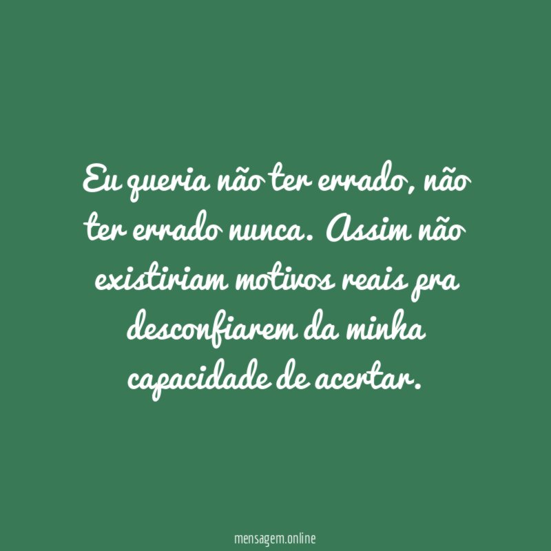 Eu queria não ter errado
