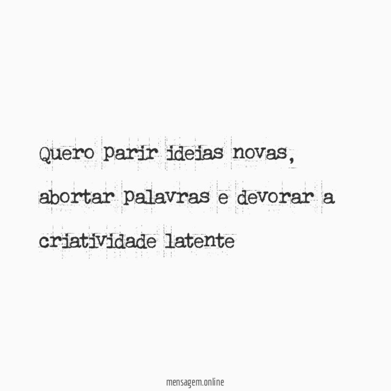 Quero parir ideias novas